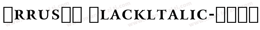 ArrusBT Blackltalic字体转换